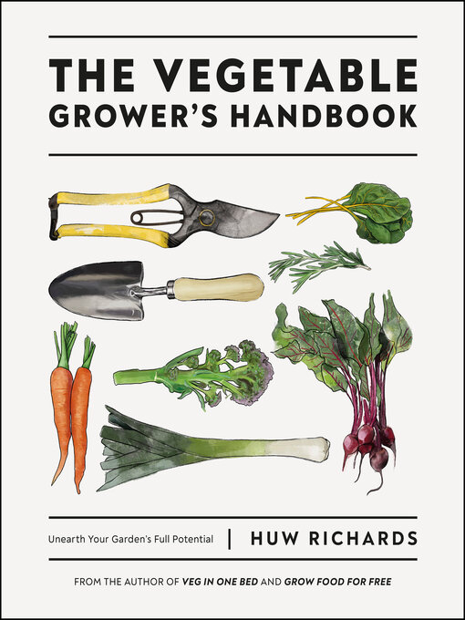 Title details for The Vegetable Grower's Handbook by Huw Richards - Wait list